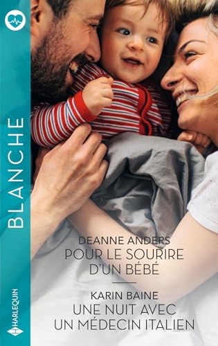 Pour le sourire d'un bébé - Une nuit avec un médecin italien Pour le sourire d'un bébé - Une nuit avec un médecin italien von HARLEQUIN