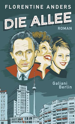 Die Allee: Roman von Galiani-Berlin