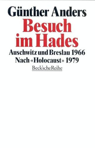 Besuch im Hades: Auschwitz und Breslau 1966. Nach 'Holocaust' 1979 Besuch im Hades: Auschwitz und Breslau 1966. Nach 'Holocaust' 1979