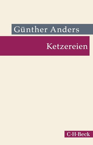 Ketzereien: Schriften zur Kunst und Literatur (Beck Paperback) von Beck C. H.