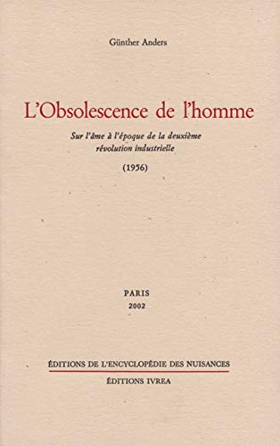 L' Obsolescence de l'homme: Sur l'âme à l'époque de la deuxième révolution industrielle von Bluecool