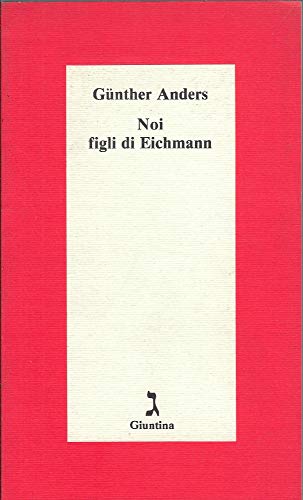Noi figli di Eichmann (Schulim Vogelmann) von Giuntina