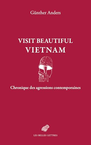 Visit Beautiful Vietnam: Chronique des agressions contemporaines von BELLES LETTRES