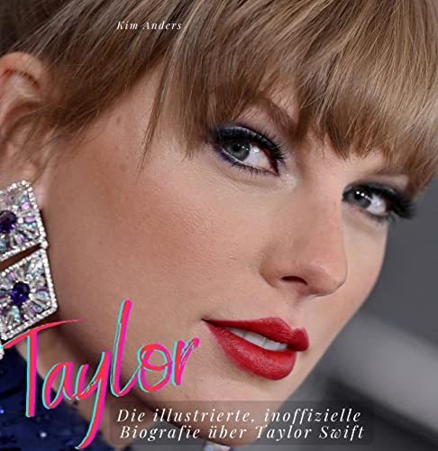 Taylor Swift: Die illustrierte, inoffizielle Biografie über Taylor Swift von 27 Amigos
