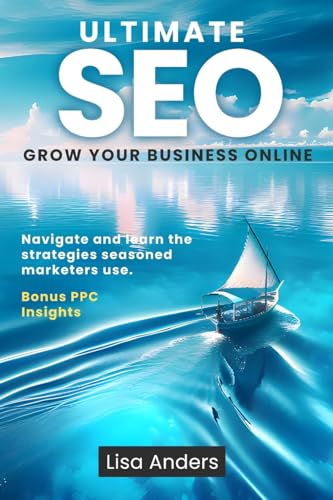 Ultimate SEO: Grow Your Business Online von LISA ANDERS