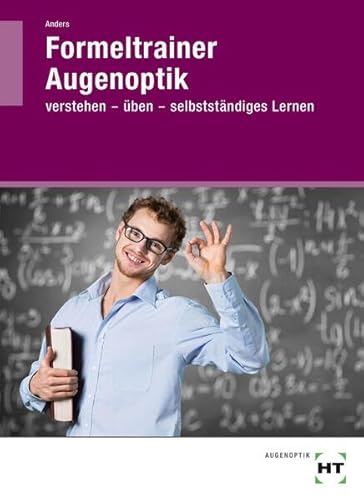 eBook inside: Buch und eBook Formeltrainer Augenoptik: verstehen - üben - selbstständiges Lernen als Jahreslizenz für das eBook von Verlag Handwerk und Technik