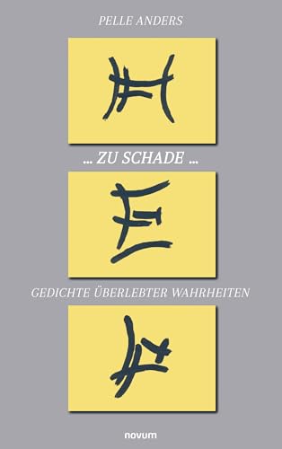 ... zu schade ...: Gedichte überlebter Wahrheiten von novum Verlag
