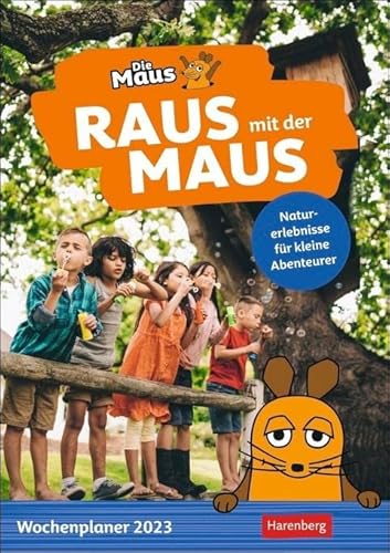 Raus mit der Maus Wochenplaner 2023. Wand-Kalender für Kinder mit Naturerlebnisse für jede Woche. Liebevoll illustrierter Wandplaner mit Motiven aus ... Maus: Naturerlebnisse für kleine Abenteurer Raus mit der Maus Wochenplaner 2023. Wand-Kalender für Kinder mit Naturerlebnisse für jede Woche. Liebevoll illustrierter Wandplaner mit Motiven aus ... Maus: Naturerlebnisse für kleine Abenteurer