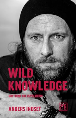Wild Knowledge: Outthink the revolution Wild Knowledge: Outthink the revolution von Lid Publishing