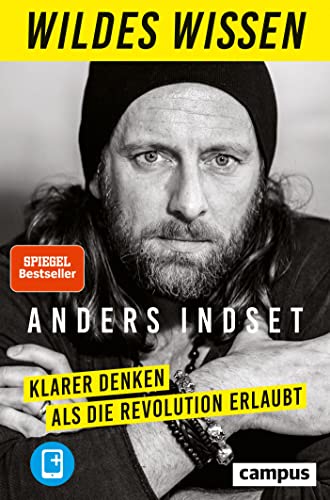 Wildes Wissen: Klarer denken als die Revolution erlaubt, plus E-Book inside (ePub, pdf) von Campus Verlag
