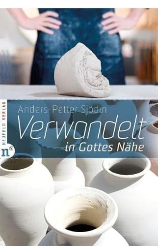 Verwandelt in Gottes Nähe von Neufeld Verlag