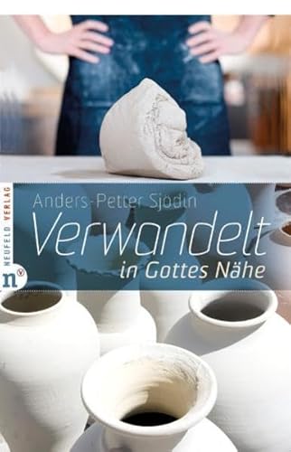 Verwandelt in Gottes Nähe