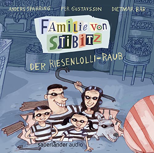 Familie von Stibitz - Der Riesenlolli-Raub: Nominiert für den Deutschen Hörbuchpreis 2021 »Bestes Kinderhörbuch«