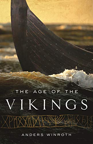 The Age of the Vikings von Princeton University Press