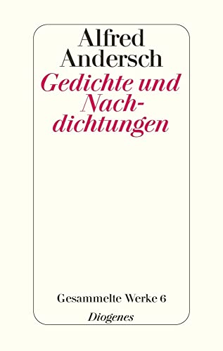Gedichte und Nachdichtungen: Gesammelte Werke 6