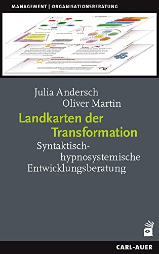 Landkarten der Transformation: Syntaktisch-hypnosystemische Entwicklungsberatung (Management) von Carl-Auer Verlag GmbH