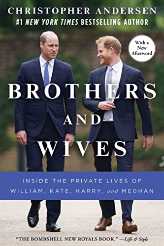 Brothers and Wives: Inside the Private Lives of William, Kate, Harry, and Meghan von Gallery Books