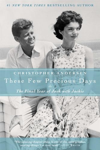 These Few Precious Days: The Final Year of Jack with Jackie