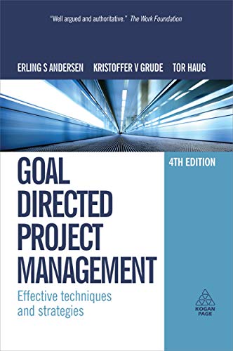 Goal Directed Project Management: Effective Techniques And Strategies von Kogan Page