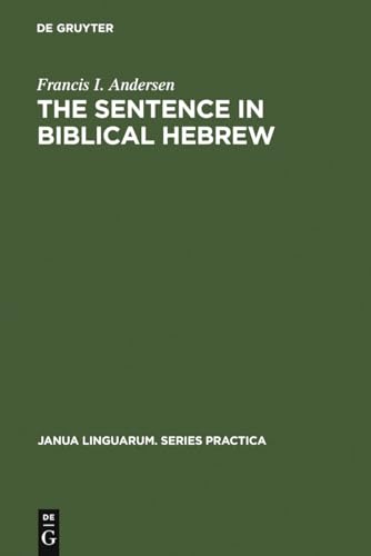 The Sentence in Biblical Hebrew (Janua Linguarum. Series Practica, 231)