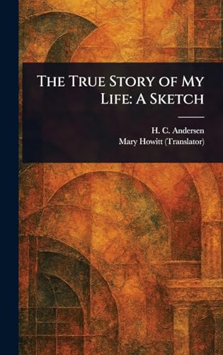 The True Story of My Life: A Sketch von Anson Street Press