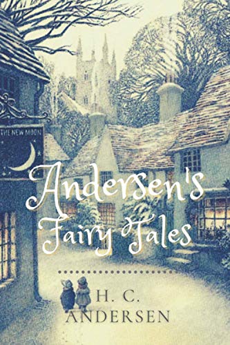 Andersen's Fairy Tales: Original Classics and Annotated von Independently published