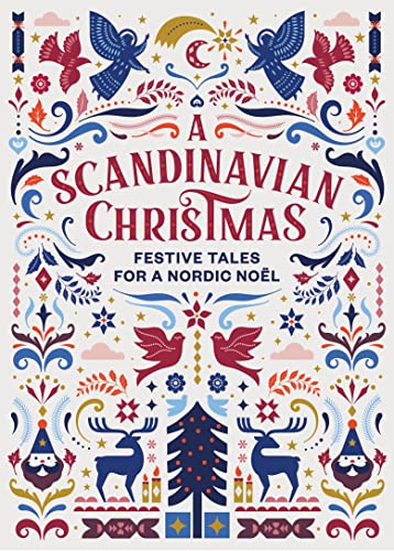 A Scandinavian Christmas: Festive Tales for a Nordic Noël (Vintage Christmas Tales) A Scandinavian Christmas: Festive Tales for a Nordic Noël (Vintage Christmas Tales)