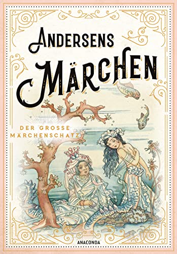 Andersens Märchen: Schmuckausgabe mit Goldprägung von ANACONDA