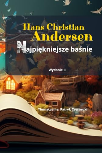 Bajki dla dzieci - Hans Christian Andersen. Zbiór 15 baśni Andersena po polsku. Bajki dla dzieci - Hans Christian Andersen. Zbiór 15 baśni Andersena po polsku. von Independently published