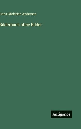 Bilderbuch ohne Bilder Bilderbuch ohne Bilder von Antigonos Verlag
