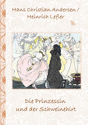 Die Prinzessin und der Schweinehirt: Märchen, Märchenbuch, Kinder, Kinderbuch, Klassiker, Schulkinder, Vorschule, 1. 2. 3. 4. Klasse, Grundschule, ... Erwachsene, Geschenkbuch, Geschenk Die Prinzessin und der Schweinehirt: Märchen, Märchenbuch, Kinder, Kinderbuch, Klassiker, Schulkinder, Vorschule, 1. 2. 3. 4. Klasse, Grundschule, ... Erwachsene, Geschenkbuch, Geschenk von Books on Demand