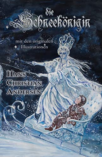 Die Schneekönigin (Mit den originalen Illustrationen) von Hythloday Press