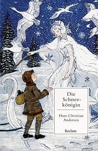 Die Schneekönigin: Ein Märchen in sieben Geschichten (Reclams Universal-Bibliothek) von Reclam, Philipp, jun. GmbH, Verlag