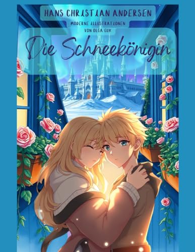 Die Schneekönigin: Ein zeitloses Märchen im atemberaubenden Anime-Aquarell-Stil Die Schneekönigin: Ein zeitloses Märchen im atemberaubenden Anime-Aquarell-Stil von Independently published