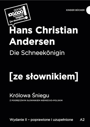 Die Schneekonigin / Królowa Śniegu z podręcznym słownikiem niemiecko-polskim Die Schneekonigin / Królowa Śniegu z podręcznym słownikiem niemiecko-polskim von Ze Słownikiem