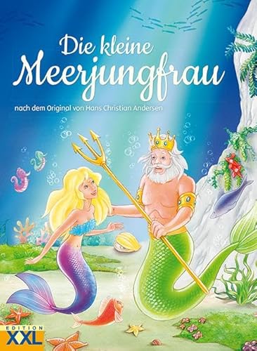Die kleine Meerjungfrau: nach dem Original von Hans Christian Andersen