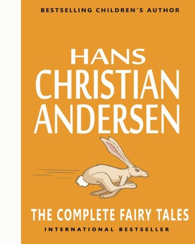 Hans Christian Andersen: The Complete Fairy Tales Hans Christian Andersen: The Complete Fairy Tales von CreateSpace Independent Publishing Platform