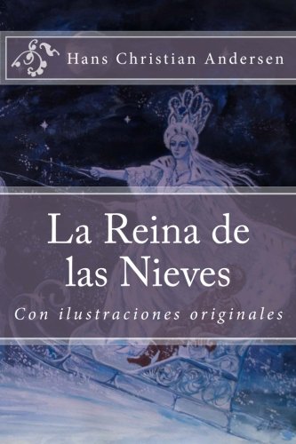 La Reina de las Nieves: Con ilustraciones originales La Reina de las Nieves: Con ilustraciones originales von CreateSpace Independent Publishing Platform
