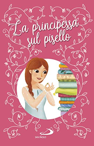 La principessa sul pisello. Ediz. a colori La principessa sul pisello. Ediz. a colori von San Paolo Edizioni