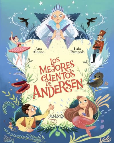 Los mejores cuentos de Andersen (PRIMEROS LECTORES - Cuentos clásicos) von ANAYA INFANTIL Y JUVENIL