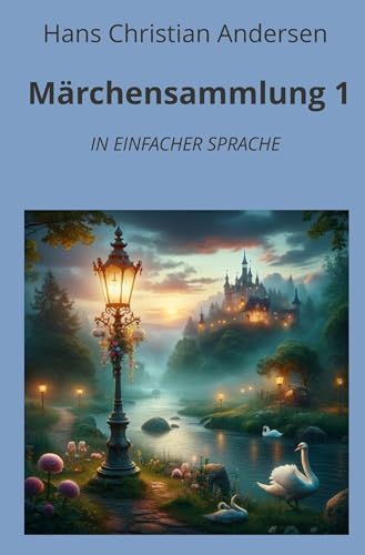 Märchensammlung 1: In Einfacher Sprache (Klassiker in einfacher Sprache) von tolino media