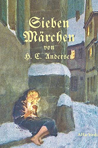 Sieben Märchen von H. C. Andersen Sieben Märchen von H. C. Andersen von Alfa-Veda-Verlag
