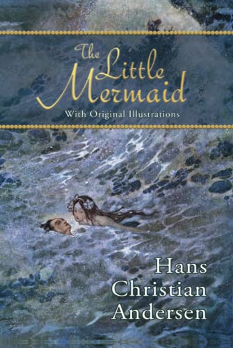 The Little Mermaid (With Original Illustrations) von Hythloday Press