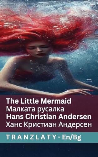 The Little Mermaid / Малката русалка: Tranzlaty English ... 83;гарски The Little Mermaid / Малката русалка: Tranzlaty English ... 83;гарски von Tranzlaty