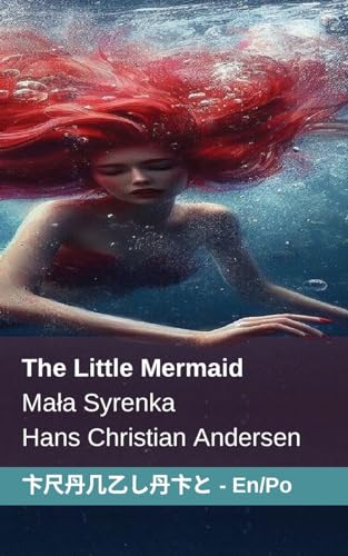 The Little Mermaid / Mala Syrenka: Tranzlaty English / Polsku