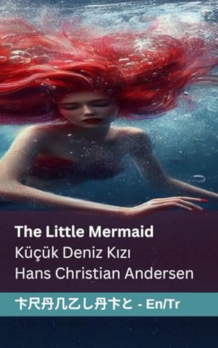 The Little Mermaid Küçük Deniz Kızı: Tranzlaty English Türkçe von Tranzlaty
