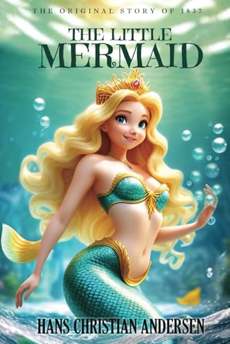 The Little Mermaid - The Original Story (1837) with Illustrations von Independently published