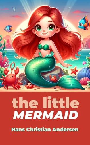 The Little Mermaid: A Classic Fairytale