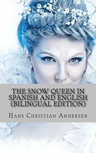 The Snow Queen In Spanish and English (Bilingual Edition)