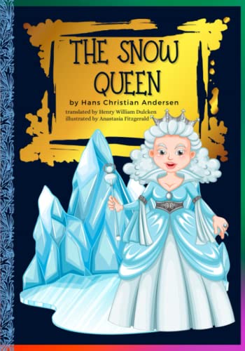 The Snow Queen: Illustrated. Hans Christian Andersen's Fairy Tale | Classic stories